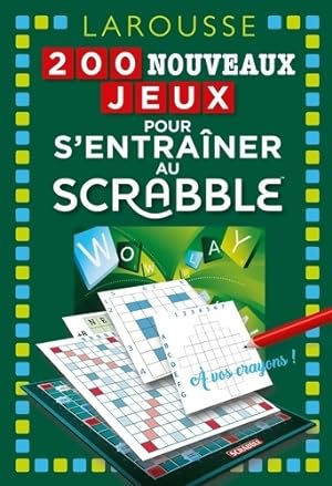 200 Nouveaux jeux pour s'entra?ner au Scrabble - Etienne Budry