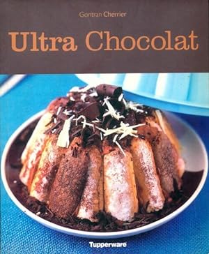 Ultra chocolat - Gontran Cherrier