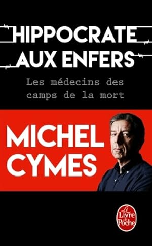 Hippocrate aux enfers - Michel Cymes