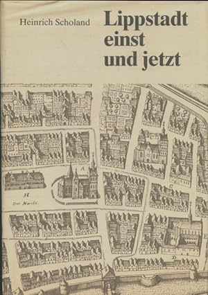 Lippstadt einst und jetzt - Heinrich Scholand