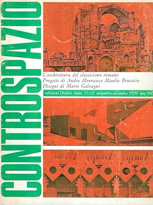 L'architettura del classicismo romano - Progetti di Andre Mrovwiece, Manlio Brusatin - Disegni di...