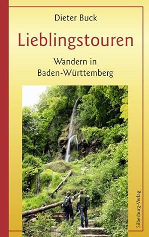 Lieblingstouren: Wandern in Baden-Württemberg : Wandern in Baden-Württemberg