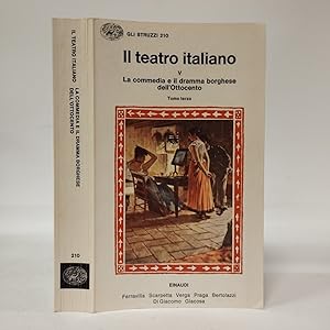 Il teatro italiano V La commedia e il dramma borghese dell'Ottocento (Tomo terzo)