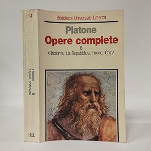 Opere complete. Vol 6 Clitofonte, La Repubblica, Timeo, Crizia