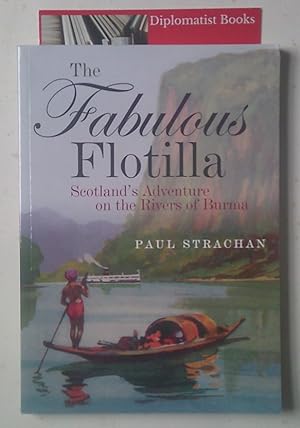 The Fabulous Flotilla: Scotland's Adventure on the Rivers of Burma