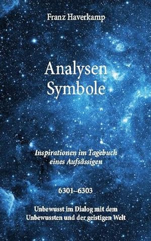 Analysen ¿ Symbole 6301-6303 : Inspirationen im Tagebuch eines Aufsässigen
