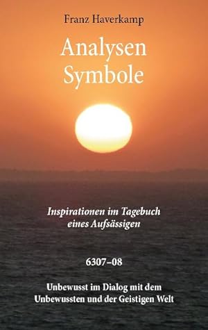 Analysen ¿ Symbole 6307¿08 : Inspirationen im Tagebuch eines Aufsässigen