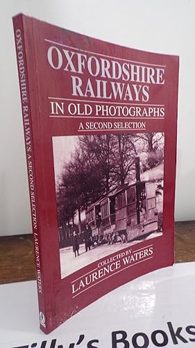 Oxfordshire - Oxfordshire Railways: a Second Selection (Britain in Old Photographs)