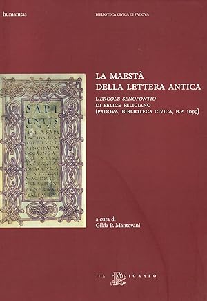 La maestà della lettera antica. L'«Ercole senofontio» di Felice Feliciano (Padova, Biblioteca civ...