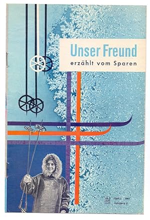 Unser Freund erzählt vom Sparen. Heft 1, 1961, Jahrgang 4.