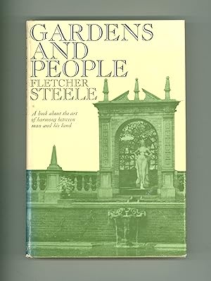 Gardens and People by Fletcher Steele. About the Art of Harmony Between Humans & the Land. 1964 F...