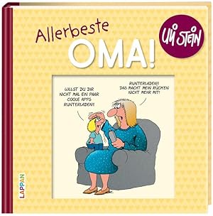 Allerbeste Oma!: Ein lustiges Buch für junge und nicht mehr ganz so junge Omas (Uli Stein Für dic...
