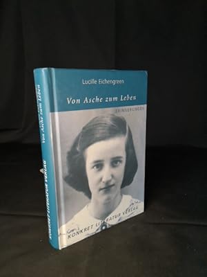 Von Asche zum Leben. Signiert von Lucille Eichengreen.