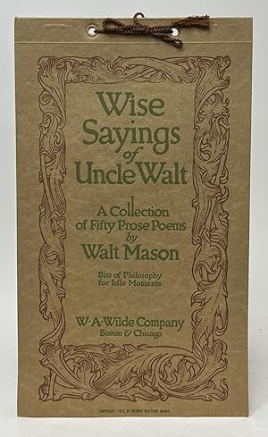 Wise Sayings of Uncle Walt; A Collection of Fifty Prose Poems