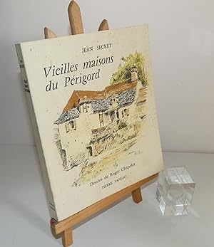 Vieilles maisons du Périgord. Dessins de Roger Chapelet. Falnac. 1977.