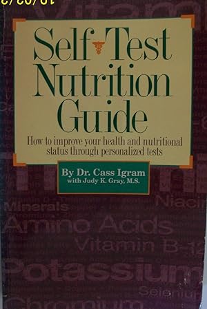 Self-Test Nutrition Guide: How to Improve Your Health & Nutritional Status Through Personalized T...