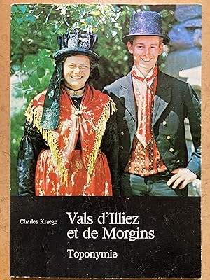 Vals d'Illiez et de Morgins. Toponymie des Préalpes franco-suisses I.