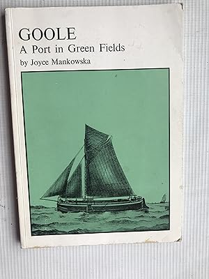 Goole: A Port in Green Fields
