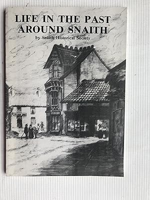 Life in the Past Around Snaith