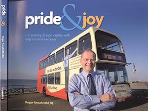Pride and Joy: My Amazing 25-year Journey with Brighton & Hove Buses