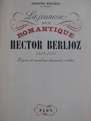 BOSCHOT Adolphe Hector Berlioz La Jeunesse d'un Romantique 1946