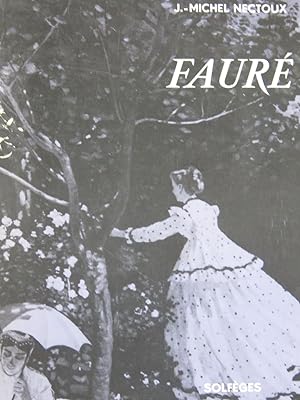 NECTOUX Jean-Michel Fauré 1972
