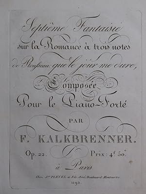 KALKBRENNER Frédéric Fantaisie No 7 Que le Jour me dure op 22 Piano ca1815