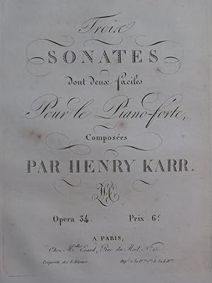 KARR Henry Trois Sonates op 34 Piano ca1820