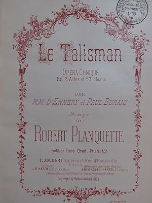 PLANQUETTE Robert Le Talisman Opéra Chant Piano 1893