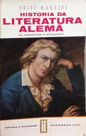 HISTÓRIA DA LITERATURA ALEMÃ, II. DO ROMANTISMO À ACTUALIDADE.