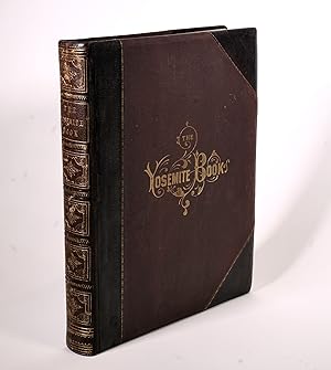 THE YOSEMITE BOOK; A DESCRIPTION OF THE YOSEMITE VALLEY AND THE ADJACENT REGION OF THE SIERRA NEV...