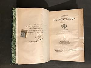 Histoire de Montluçon. (d'après des documents inédits). Annexes. Montluçon Industriel., Notabilit...