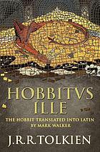 Hobbitus Ille: avt illvc atqve rvrsvs retrorsvm; The Latin Hobbit