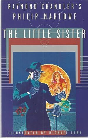 Raymond Chandler's Philip Marlowe: The Little Sister