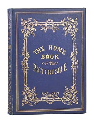 The Home Book of the Picturesque: or, American Scenery, Art, and Literature
