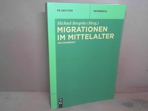 Migrationen im Mittelalter. Ein Handbuch. (= De Gruyter Reference).