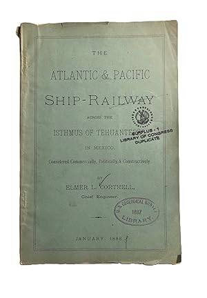 The Atlantic and Pacific Ship-Railway across the Isthmus of Tehuantepec in Mexico, Considered Com...