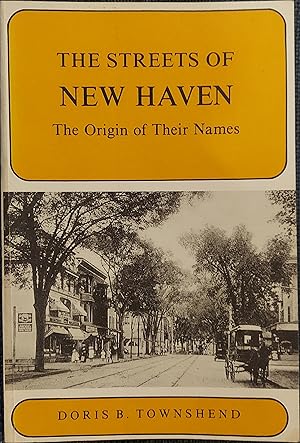 The Streets of New Haven: The Origin of Their Names