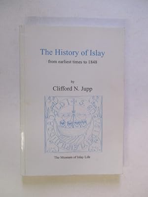 The History of Islay from earliest times to 1848