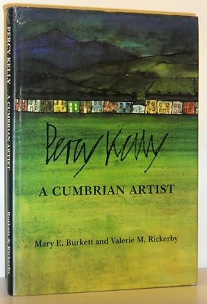 Percy Kelly - A Cumbrian Artist 1918-1993