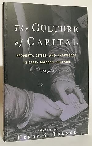 The Culture of Capital: Property, Cities, and Knowledge in Early Modern England.