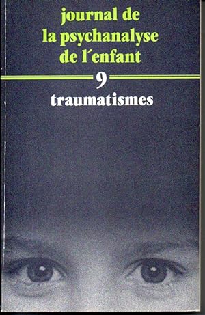 Journal de la psychanalyse de l'enfant n°9: Traumatismes