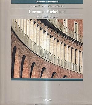 Giovanni Michelucci. Catalogo delle opere