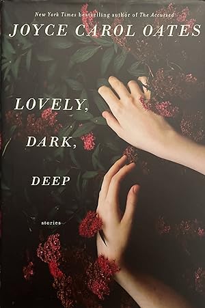 Lovely, Dark, Deep: Stories