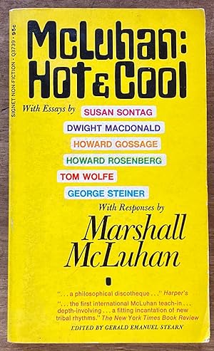 McLuhan: Hot & Cool A Primer for the Understanding of & A Critical Symposium with a Rebuttal by M...