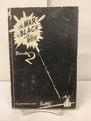 The War in Black with White, Book 2