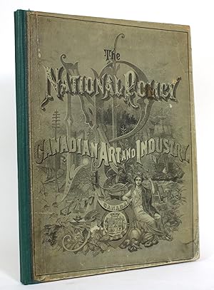 Canada Under the National Policy: Arts and Manufactures, 1883