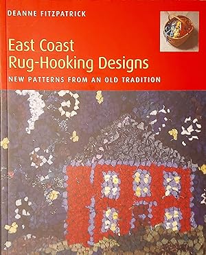 East Coast Rug-Hooking Designs - New Patterns From An Old Tradition