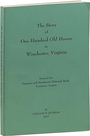 The Story of One Hundred Old Homes in Winchester, Virginia