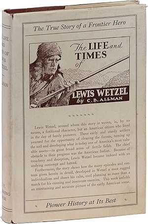 The Life and Times of Lewis Wetzel (Revised and Second Edition)